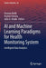 AI and Machine Learning Paradigms for Health Monitoring System: Intelligent Data Analytics by Hasmat Malik