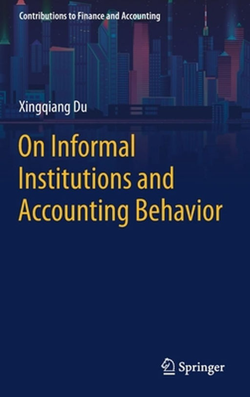 On Informal Institutions and Accounting Behavior by Xingqiang Du