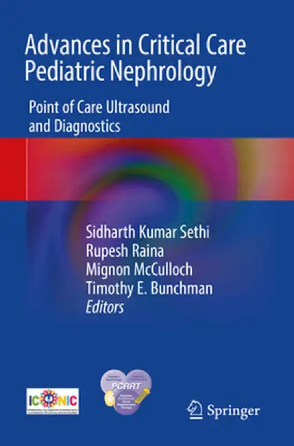 Advances in Critical Care Pediatric Nephrology: Point of Care Ultrasound and Diagnostics by Sidharth Kumar Sethi