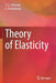 Theory of Elasticity by T. G. Sitharam