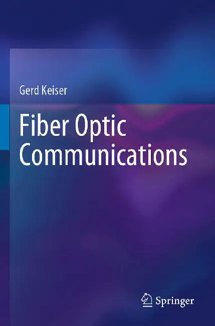 Fiber Optic Communications by Keiser, Gerd