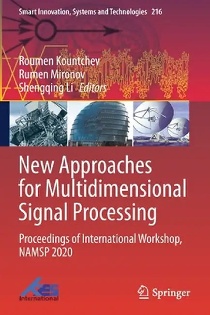 New Approaches for Multidimensional Signal Processing: Proceedings of International Workshop, Namsp 2020 by Roumen Kountchev