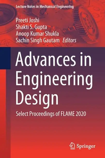 Advances in Engineering Design: Select Proceedings of Flame 2020 by Preeti Joshi