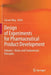 Design of Experiments for Pharmaceutical Product Development: Volume I: Basics and Fundamental Principles by Sarwar Beg