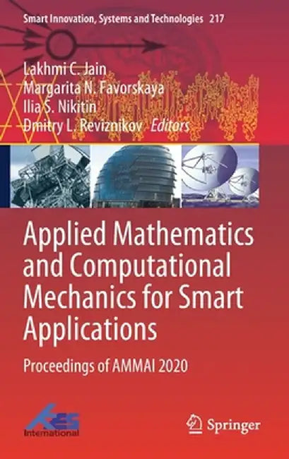 Applied Mathematics and Computational Mechanics for Smart Applications: Proceedings of Ammai 2020 by Lakhmi C. Jain
