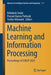 Machine Learning and Information Processing: Proceedings of Icmlip 2020 by Debabala Swain