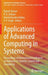 Applications of Advanced Computing in Systems: Proceedings of International Conference on Advances in Systems, Control and Computing by Rajesh Kumar