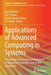 Applications of Advanced Computing in Systems: Proceedings of International Conference on Advances in Systems, Control and Computing by Rajesh Kumar
