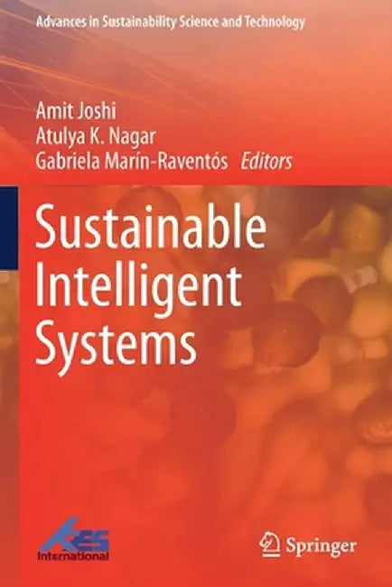 Sustainable Intelligent Systems by Amit Joshi