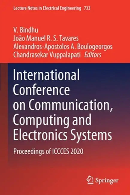 International Conference on Communication, Computing and Electronics Systems: Proceedings of Iccces 2020 by V. Bindhu