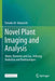 Novel Plant Imaging and Analysis: Water, Elements and Gas, Utilizing Radiation and Radioisotopes by Tomoko M. Nakanishi