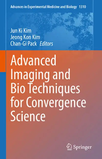 Advanced Imaging and Bio Techniques for Convergence Science by Jun Ki Kim