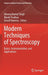 Modern Techniques of Spectroscopy: Basics, Instrumentation, and Applications by Dheeraj Kumar Singh