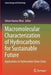 Macromolecular Characterization of Hydrocarbons for Sustainable Future: Applications to Hydrocarbon Value Chain by Uttam Kumar Bhui