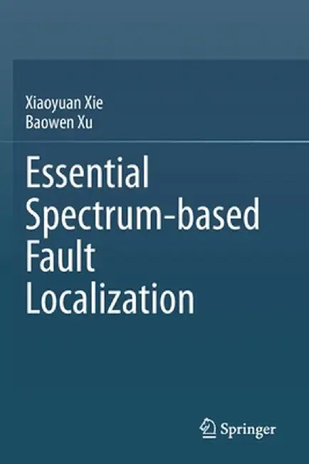 Essential Spectrum-Based Fault Localization by Xiaoyuan Xie