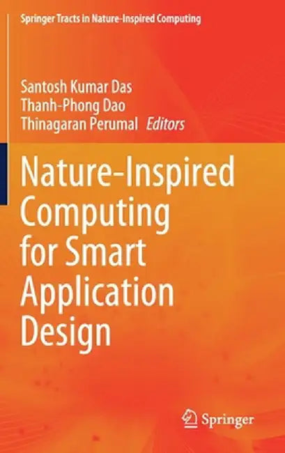 Nature-Inspired Computing for Smart Application Design by Santosh Kumar Das