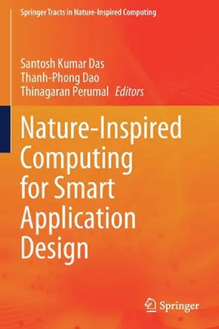 Nature-Inspired Computing for Smart Application Design by Santosh Kumar Das