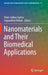 Nanomaterials and Their Biomedical Applications by Tuhin Subhra Santra