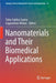 Nanomaterials and Their Biomedical Applications by Tuhin Subhra Santra