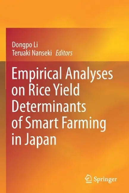 Empirical Analyses on Rice Yield Determinants of Smart Farming in Japan by Dongpo Li