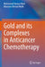 Gold and Its Complexes in Anticancer Chemotherapy by Mohmmad Younus Wani