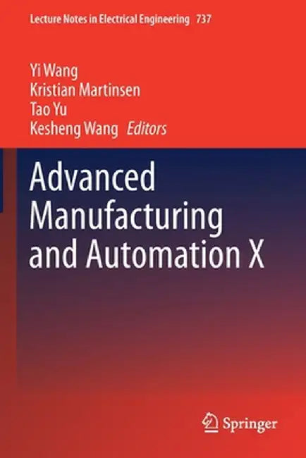 Advanced Manufacturing and Automation X by Yi Wang