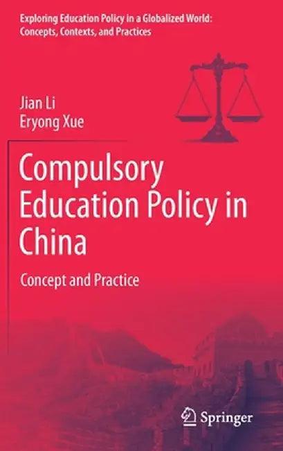 Compulsory Education Policy in China: Concept and Practice by Jian Li