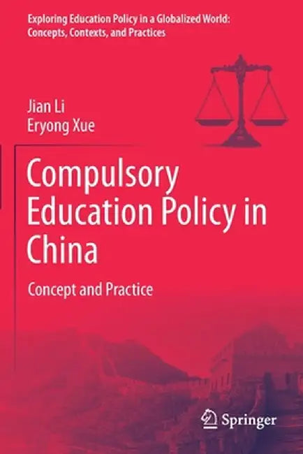 Compulsory Education Policy in China: Concept and Practice by Jian Li