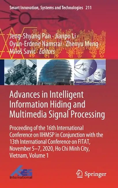 Advances in Intelligent Information Hiding and Multimedia Signal Processing: Proceeding of the 16th International Conference on Iihmsp in Conjunction by Jeng-Shyang Pan