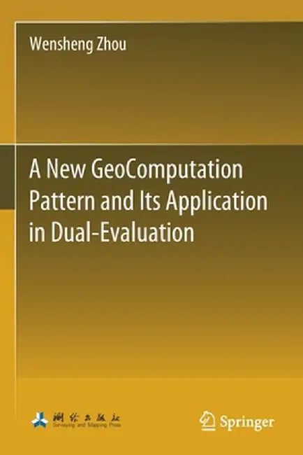 A New Geocomputation Pattern and Its Application in Dual-Evaluation by Wensheng Zhou