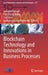 Blockchain Technology and Innovations in Business Processes by Srikanta Patnaik
