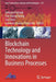 Blockchain Technology and Innovations in Business Processes by Srikanta Patnaik