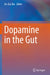 Dopamine in the Gut by Jin-Xia Zhu