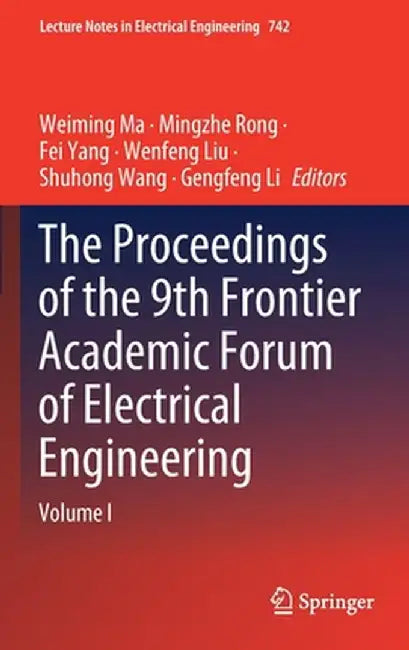 The Proceedings of the 9th Frontier Academic Forum of Electrical Engineering: Volume I by Weiming Ma