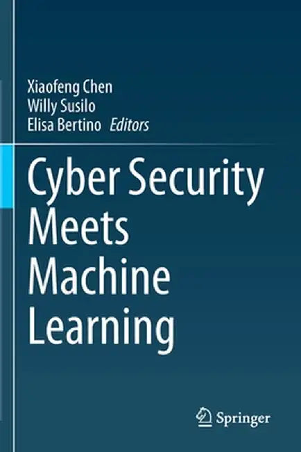 Cyber Security Meets Machine Learning by Xiaofeng Chen