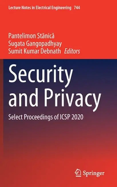 Security and Privacy: Select Proceedings of Icsp 2020 by Pantelimon Stănică