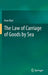 The Law of Carriage of Goods by Sea by Arun Kasi