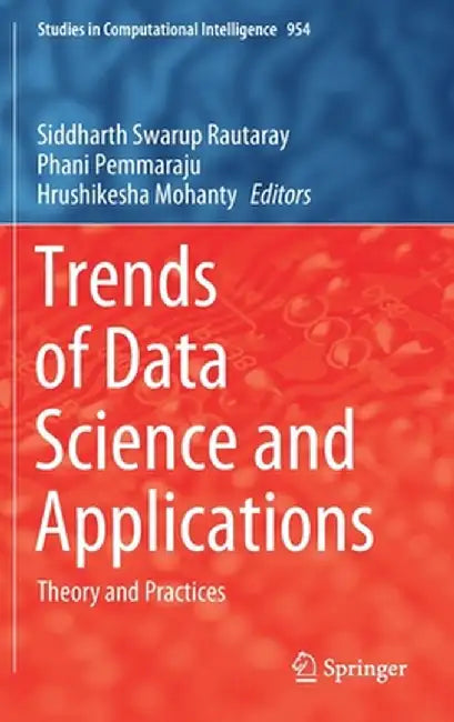 Trends of Data Science and Applications: Theory and Practices by Siddharth Swarup Rautaray