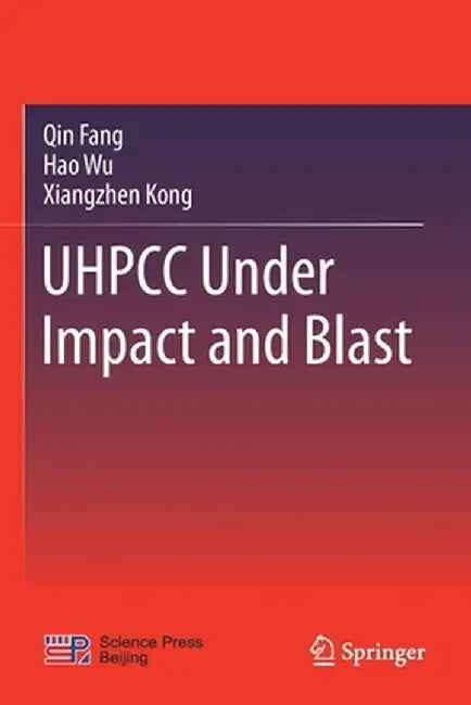 Uhpcc Under Impact and Blast by Qin Fang