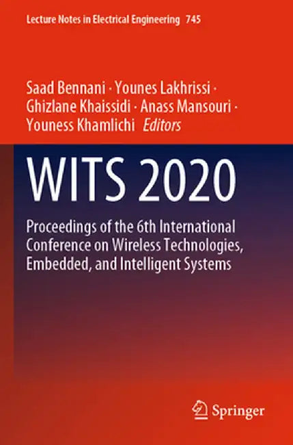 Wits 2020: Proceedings of the 6th International Conference on Wireless Technologies, Embedded, and Intelligent Systems by Saad Bennani