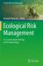 Ecological Risk Management: For Conservation Biology and Ecotoxicology by Hiroyuki Matsuda