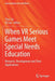 When VR Serious Games Meet Special Needs Education: Research, Development and Their Applications by Yiyu Cai