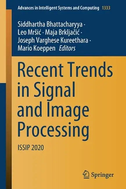 Recent Trends in Signal and Image Processing: Issip 2020 by Siddhartha Bhattacharyya