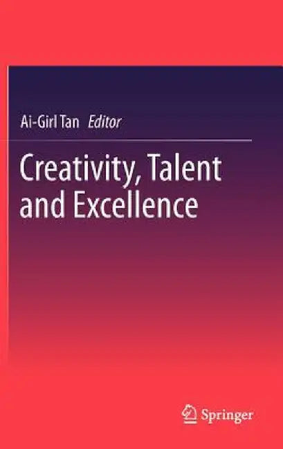 Creativity, Talent and Excellence by Ai-Girl Tan