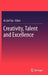 Creativity, Talent and Excellence by Ai-Girl Tan