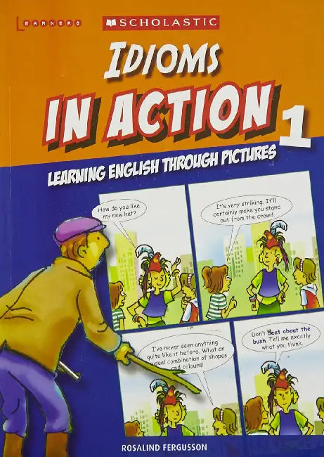 Idioms In Action Through Pictures 1 by Rosalind Fergusson
