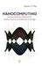 Nanocomputing: Computational Physics for Nanoscience and Nanotechnology by Jang-Yu Hsu
