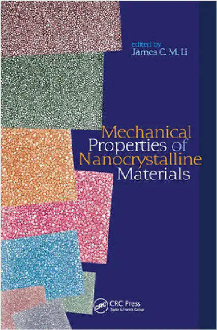 Mechanical Properties of Nanocrystalline Materials by James C. M. Li