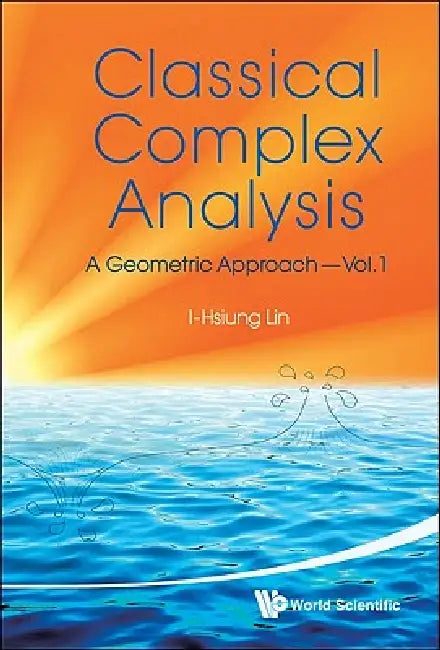 Classical Complex Analysis(vol.1) by Lin I-Hsiung