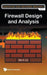 Firewall Design and Analysis by Alex X. Liu